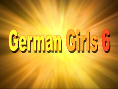 German Girls 6 / Немецкие Девушки 6 [2013] - групповой порно фильм