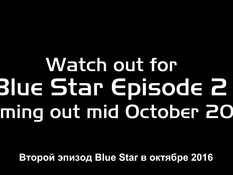 Blue Star Episode 1-2 / Синяя Звезда Эпизод 1-2
